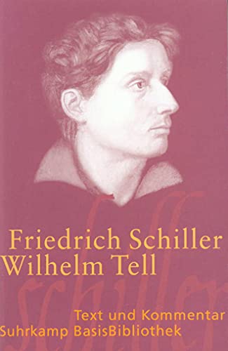 Wilhelm Tell: Schauspiel (Suhrkamp BasisBibliothek)