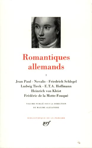 Romantiques allemands (1): Tome 1
