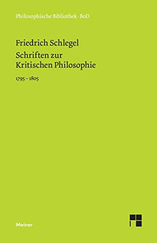 Schriften zur Kritischen Philosophie: 1795–1805 (Philosophische Bibliothek)