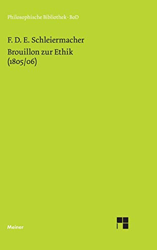 Brouillon zur Ethik (1805/06) (Philosophische Bibliothek) von Meiner Felix Verlag GmbH