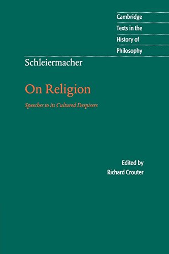 Schleiermacher: On Religion: Speeches To Its Cultured Despisers (Cambridge Texts in the History of Philosophy) von Cambridge University Press