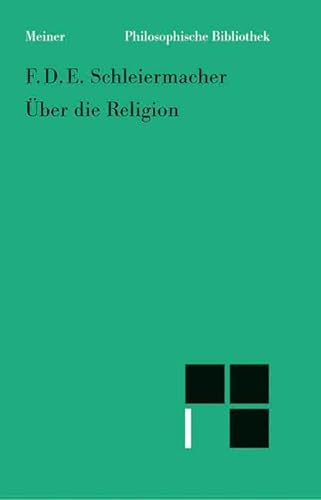 Über die Religion: Reden an die Gebildeten unter ihren Verächtern (Philosophische Bibliothek) von Meiner Felix Verlag GmbH