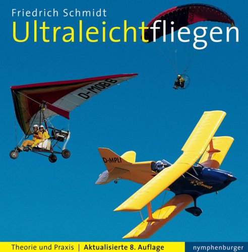 Ultraleicht fliegen: Theorie und Praxis von Nymphenburger