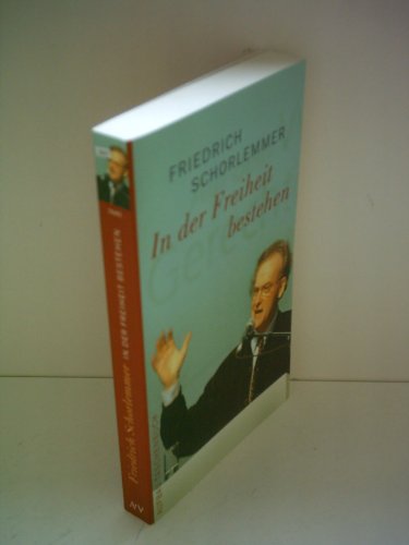 In der Freiheit bestehen: Ansprachen In der Freiheit bestehen: Ansprachen