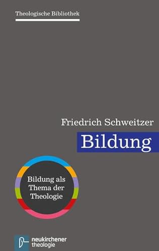 Bildung (Theologische Bibliothek): Bildung als Thema der Theologie von Vandenhoeck & Ruprecht GmbH & Co. KG