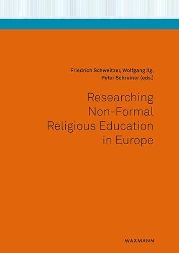 Researching Non-Formal Religious Education in Europe von Waxmann Verlag Gmbh