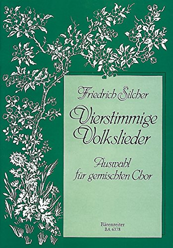 Vierstimmige Volkslieder. Auswahl. Auswahl für gemischten Chor: 26 Lieder und Sätze von Bärenreiter