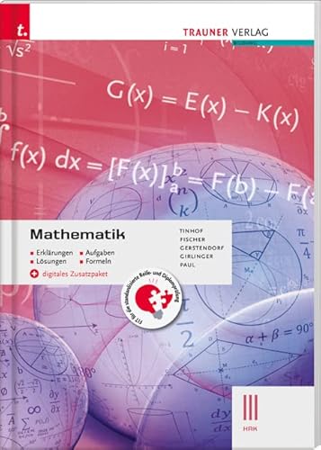 Mathematik III HAK + digitales Zusatzpaket - Erklärungen, Aufgaben, Lösungen, Formeln Mathematik III HAK + digitales Zusatzpaket - Erklärungen, Aufgaben, Lösungen, Formeln