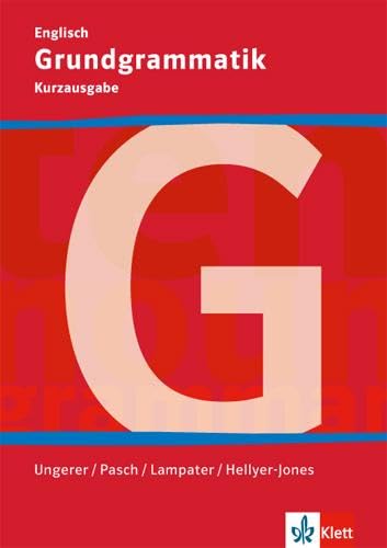 Grundgrammatik: Grundgrammatik Englisch Kurzausgabe Klasse 5-10 von Klett Ernst /Schulbuch