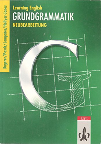 Learning English, Grundgrammatik, Ausgabe für Gymnasien, Neubearbeitung, Lehrbuch: Lehrwerkunabhängig ab Klasse 9 einsetzbar. Auf Green Line New 5 und ... Green 5 und 6 abgestimmt. Sekundarstufe I