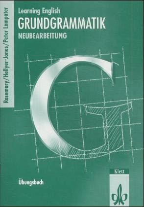 Learning English, Grundgrammatik, Ausgabe für Gymnasien, Neubearbeitung, Übungsbuch: Lehrwerkunabhängig ab Klasse 9 einsetzbar. Auf Green Line New ... New 5/6 sowie Password Orange 5/6 abgestimmt