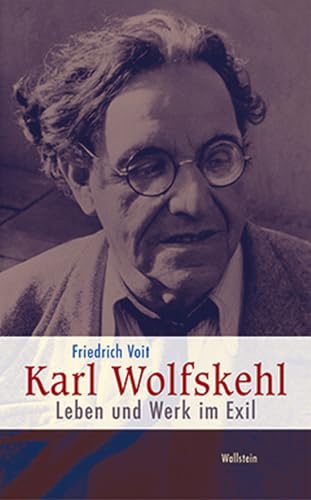 Karl Wolfskehl. Leben und Werk im Exil von Wallstein Verlag