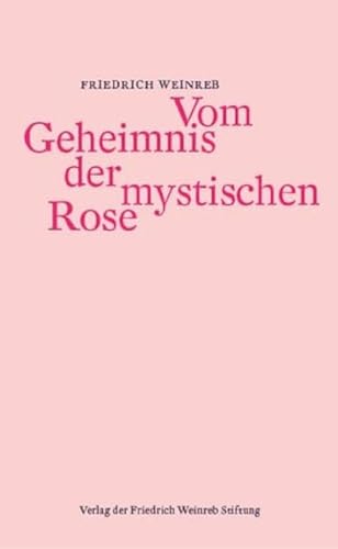 Vom Geheimnis der mystischen Rose