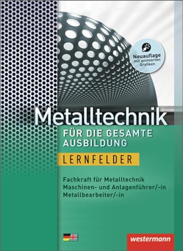Metalltechnik für die gesamte Ausbildung: Schulbuch