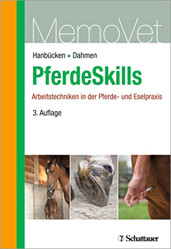Pferde Skills: Arbeitstechniken in der Pferde- und Eselpraxis - MemoVet von Schattauer GmbH