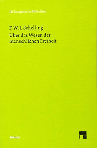 Philosophische Untersuchungen über das Wesen der menschlichen Freiheit und die damit zusammenhängenden Gegenstände (Philosophische Bibliothek) von Meiner Felix Verlag GmbH