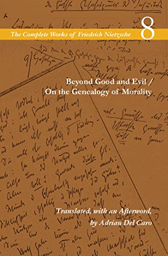 Beyond Good and Evil / On the Genealogy of Morality: Volume 8 (The Complete Works of Friedrich Nietzsch, 8)
