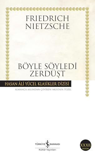 Böyle Söyledi Zerdüşt: Herkes İçin ve Hiç Kimse İçin Bir Kitap