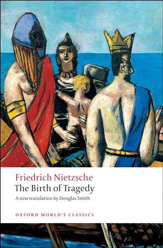 The Birth of Tragedy (Oxford World's Classics) von Oxford University Press, USA