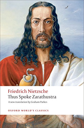 Thus Spoke Zarathustra: A Book for Everyone and Nobody (Oxford World’s Classics)