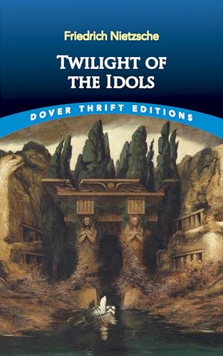 Twilight of the Idols (Dover Thrift Editions) von Dover Publications Inc.