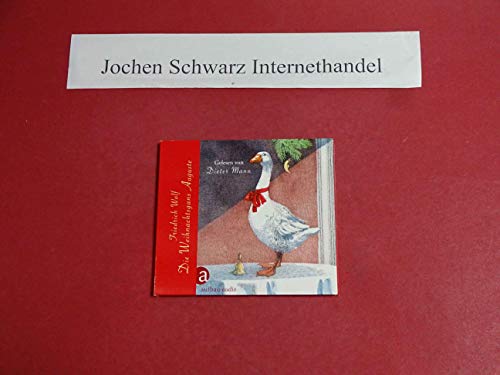 Die Weihnachtsgans Auguste: und andere Märchen für große und kleine Kinder. Gelesen von Dieter Mann