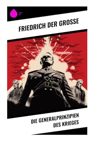 Die Generalprinzipien des Krieges von Sharp Ink