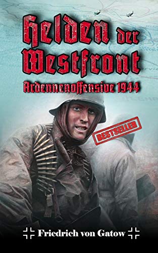 Helden der Westfront Ardennenoffensive 1944 von Independently Published