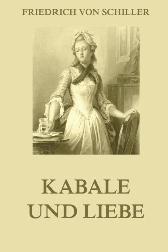 Kabale und Liebe Kabale und Liebe von Jazzybee Verlag