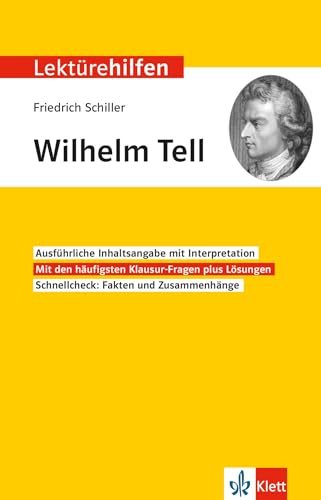 Klett Lektürehilfe Friedrich Schiller Wilhelm Tell: Interpretationshilfe für die 8.-10. Klasse: Interpretationshilfe für Oberstufe und Abitur (Klett Lektürehilfen)