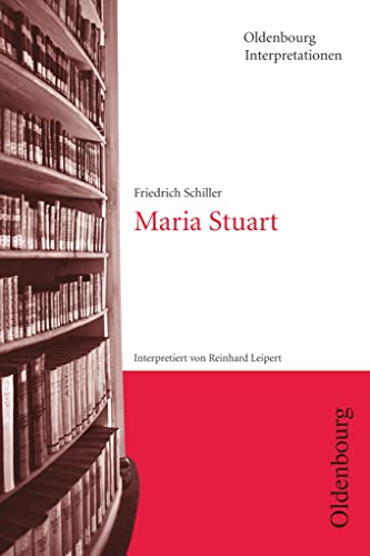 Oldenbourg Interpretationen: Maria Stuart - Band 43