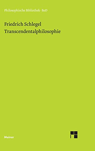 Transcendentalphilosophie: (Jena 1800-1801) (Philosophische Bibliothek) von Meiner Felix Verlag GmbH