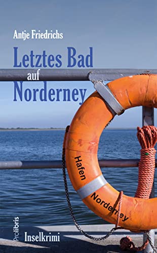 Letztes Bad auf Norderney - Inselkrimi Letztes Bad auf Norderney - Inselkrimi