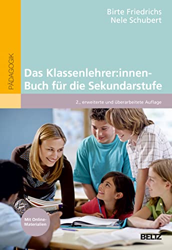 Das Klassenlehrer:innen-Buch für die Sekundarstufe: Mit Online-Materialien von Beltz