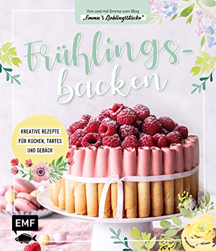 Frühlingsbacken: Kreative Rezepte für Kuchen, Tartes und Gebäck Frühlingsbacken: Kreative Rezepte für Kuchen, Tartes und Gebäck