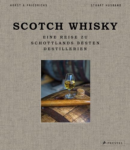 Scotch Whisky: Eine Reise zu Schottlands besten Destillerien. Mit stimmungsvollen Landschaftsaufnahmen Scotch Whisky: Eine Reise zu Schottlands besten Destillerien. Mit stimmungsvollen Landschaftsaufnahmen