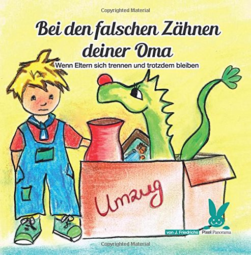 Bei den falschen Zaehnen deiner Oma: Wenn Eltern sich trennen und trotzdem bleiben Bei den falschen Zaehnen deiner Oma: Wenn Eltern sich trennen und trotzdem bleiben von CreateSpace Independent Publishing Platform