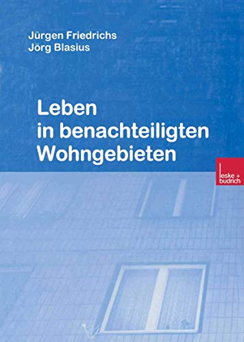 Leben in Benachteiligten Wohngebieten Leben in Benachteiligten Wohngebieten