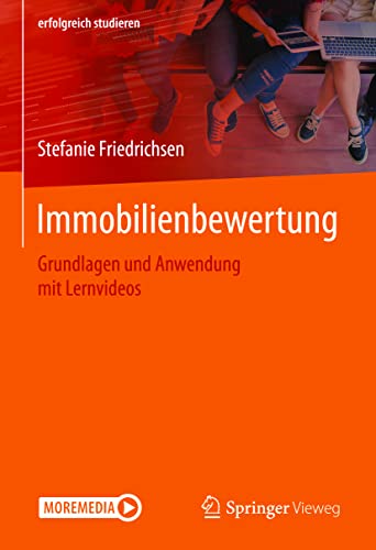 Immobilienbewertung: Grundlagen und Anwendung mit Lernvideos (erfolgreich studieren) von Springer