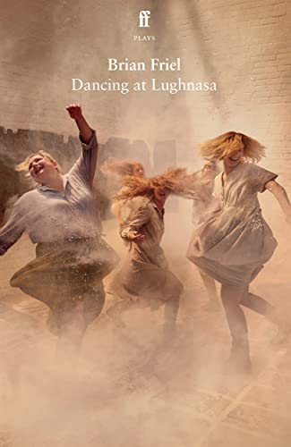 Dancing at Lughnasa von Faber & Faber