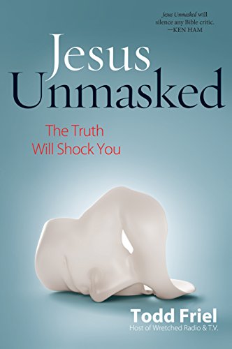 Jesus Unmasked: The Truth Will Shock You