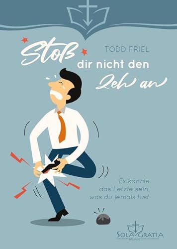 Stoß dir nicht den Zeh an: Es könnte das Letzte sein,was du jemals tust