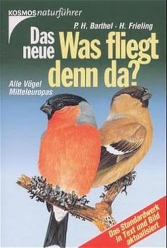 Das neue "Was fliegt denn da?": Alle Vögel Mitteleuropas