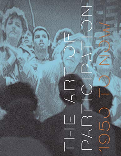The Art of Participation: 1950 to Now