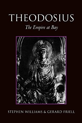 Theodosius: The Empire at Bay (Roman Imperial Biographies)