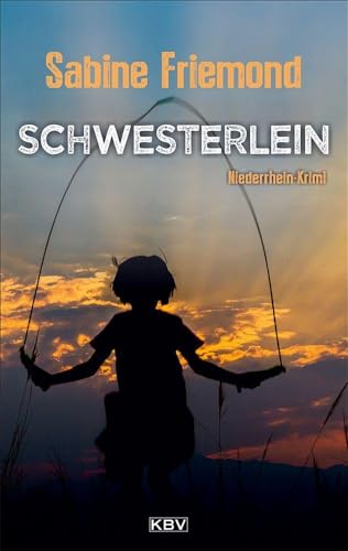 Schwesterlein: Niederrhein-Krimi (Christin Erlenbeck) von KBV