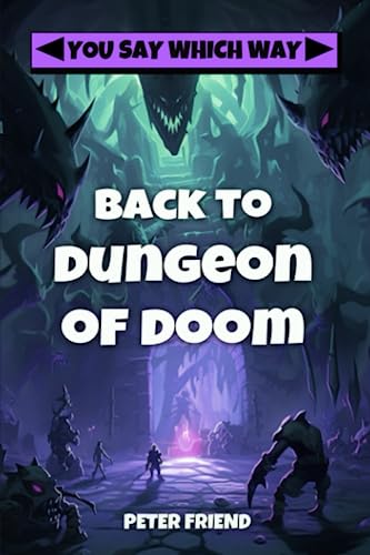 Back to Dungeon of Doom (You Say Which Way: Dungeon of Doom, Band 2) von Independently Published