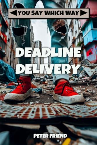 Deadline Delivery (You Say Which Way, Band 3)