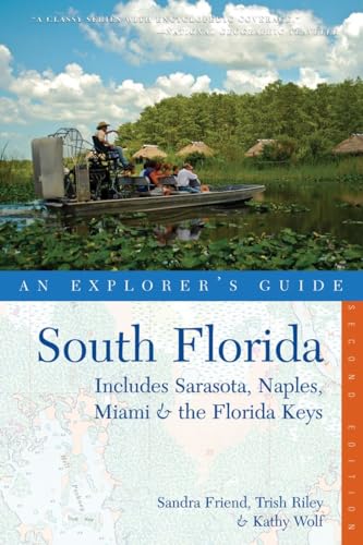 Explorer's Guide South Florida: Includes Sarasota, Naples, Miami & the Florida Keys