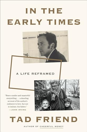 In the Early Times: A Life Reframed